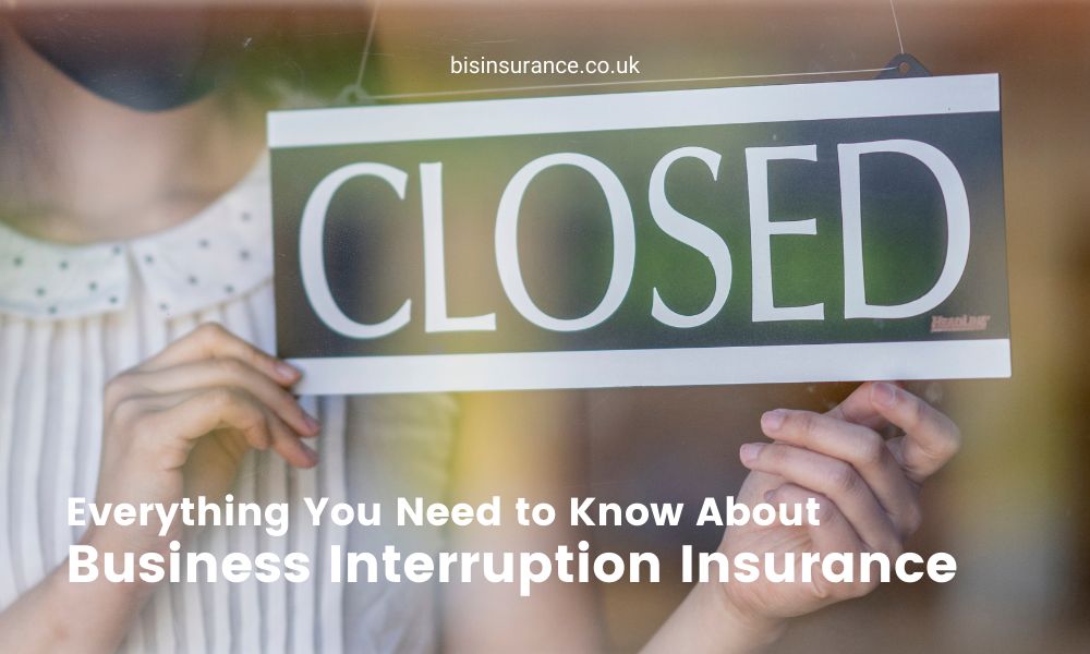 Everything You Need to Know About Business Interruption Insurance